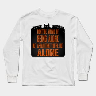 You Are Not Alone Long Sleeve T-Shirt